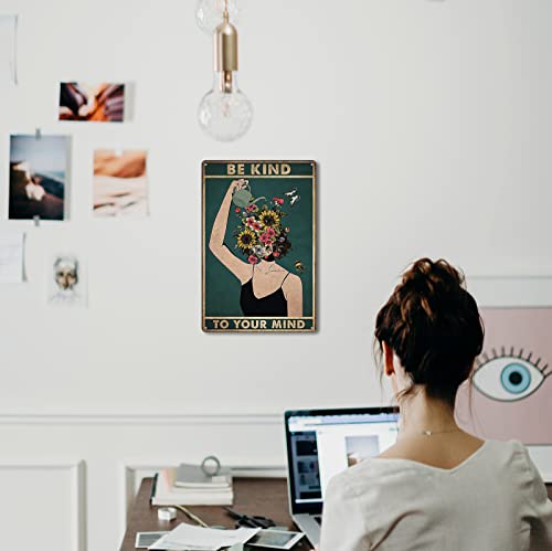 Fmcmly Vintage Tin Signs Be Kind to Your Mind Hippie Boho Art Poster Land Lady Gift Encouragement Gifts for Women Home Kitchen Office Bedroom Cafes Wall Decor 8x12 Inch - color: Tin Sign01