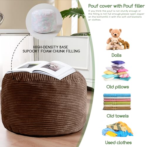 HIGOGOGO Round Stuffed Pouf Ottoman, Corduroy Poufs with Foam Chunk Filling, Furry and Fluffy Pouf Foot Stool Storage Ottoman, 20 X 15 Floor Poufs Foot Rest for Living Room, Brown - color: Brown, size: 20"D x 20"W x 15"H