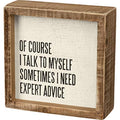 Primitives by Kathy Funny Box Sign with Natural Wood Frame and Inset Design, Sassy Home Decor, Rustic Style with Distressed Details, 5 by 5 Inches, Designed for Wall or Tabletop Display - style: Expert Advice