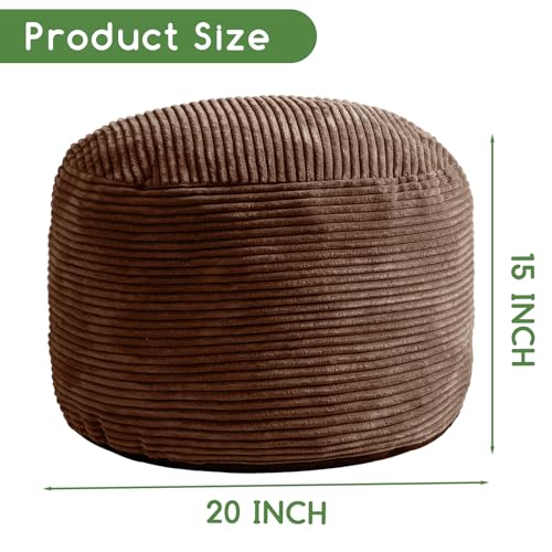 HIGOGOGO Round Stuffed Pouf Ottoman, Corduroy Poufs with Foam Chunk Filling, Furry and Fluffy Pouf Foot Stool Storage Ottoman, 20 X 15 Floor Poufs Foot Rest for Living Room, Brown - color: Brown, size: 20"D x 20"W x 15"H
