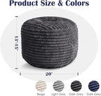 SHOUREN Stuffed Round Pouf Ottoman,Corduroy Foot Rest with Shredded Foam Filling, Lightweight and Fluffy Pouf Storage Ottoman for Living Room,Floor Poufs for Couch,20"x15", Dark Grey